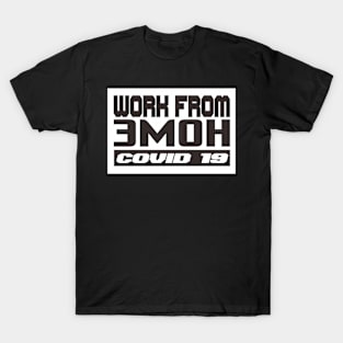 work from home T-Shirt